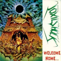 Toxic Shock : Welcome Home...Near Dark